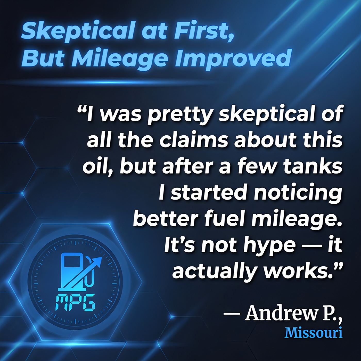 Customer review of TriboDyn TRI-EX² 10W-30 Full Synthetic Motor Oil skeptical but saw real mileage improvement